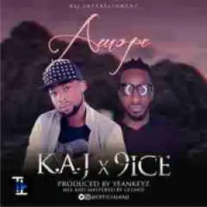 KAJ - Amope ft 9ice